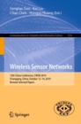 Image for Wireless Sensor Networks : 13th China Conference, CWSN 2019, Chongqing, China, October 12–14, 2019, Revised Selected Papers