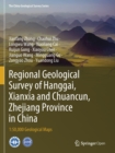 Image for Regional Geological Survey of Hanggai, Xianxia and Chuancun, Zhejiang Province in China : 1:50,000 Geological Maps