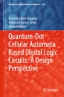 Image for Quantum-Dot Cellular Automata Based Digital Logic Circuits: A Design Perspective : 879