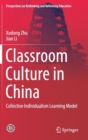 Image for Classroom Culture in China : Collective Individualism Learning Model