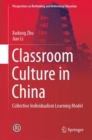 Image for Classroom Culture in China: Collective Individualism Learning Model
