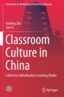 Image for Classroom Culture in China : Collective Individualism Learning Model