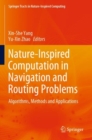Image for Nature-Inspired Computation in Navigation and Routing Problems : Algorithms, Methods and Applications