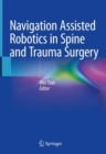 Image for Navigation Assisted Robotics in Spine and Trauma Surgery