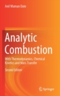 Image for Analytic Combustion : With Thermodynamics, Chemical Kinetics and Mass Transfer