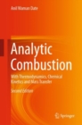 Image for Analytic Combustion: With Thermodynamics, Chemical Kinetics and Mass Transfer