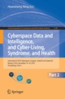 Image for Cyberspace Data and Intelligence, and Cyber-Living, Syndrome, and Health : International 2019 Cyberspace Congress, CyberDI and CyberLife, Beijing, China, December 16–18, 2019, Proceedings, Part II