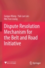 Image for Dispute Resolution Mechanism for the Belt and Road Initiative