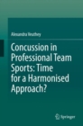Image for Concussion in professional team sports  : time for a harmonised approach?