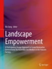 Image for Landscape Empowerment : A Participatory Design Approach to Create Restorative Environments for Assembly Line Workers in the Foxconn Factory