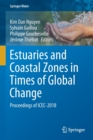 Image for Estuaries and Coastal Zones in Times of Global Change : Proceedings of ICEC-2018