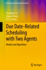 Image for Due Date-Related Scheduling With Two Agents: Models and Algorithms