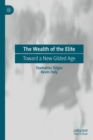 Image for The Wealth of the Elite: Toward a New Gilded Age