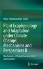 Image for Plant Ecophysiology and Adaptation under Climate Change: Mechanisms and Perspectives II