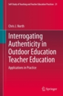 Image for Interrogating Authenticity in Outdoor Education Teacher Education: Applications in Practice
