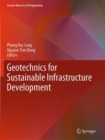 Image for Geotechnics for Sustainable Infrastructure Development