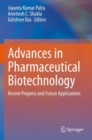 Image for Advances in Pharmaceutical Biotechnology : Recent Progress and Future Applications