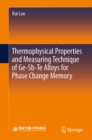Image for Thermophysical Properties and Measuring Technique of Ge-Sb-Te Alloys for Phase Change Memory