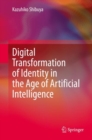 Image for Digital Transformation of Identity in the Age of Artificial Intelligence