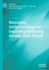 Image for Measuring, understanding and improving wellbeing among older people