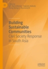 Image for Building sustainable communities  : civil society response in South Asia