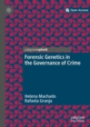 Image for Forensic Genetics in the Governance of Crime