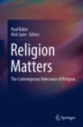 Image for Religion Matters: The Contemporary Relevance of Religion