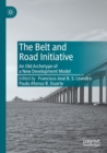 Image for The Belt and Road Initiative  : an old archetype of a new development model