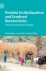 Image for Feminist institutionalism and gendered bureaucracies  : forestry governance in Nepal