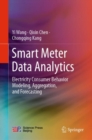 Image for Smart Meter Data Analytics : Electricity Consumer Behavior Modeling, Aggregation, and Forecasting