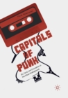 Image for Capitals of Punk : DC, Paris, and Circulation in the Urban Underground