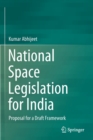 Image for National Space Legislation for India : Proposal for a Draft Framework