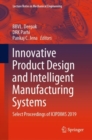 Image for Innovative Product Design and Intelligent Manufacturing Systems : Select Proceedings of ICIPDIMS 2019