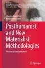 Image for Posthumanist and New Materialist Methodologies: Research after the Child