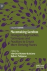 Image for Placemaking sandbox  : emergent approaches, techniques and practices to create more thriving places