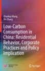 Image for Low-Carbon Consumption in China: Residential Behavior, Corporate Practices and Policy Implication