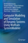 Image for Computer Modeling and Simulation of Dynamic Systems using Wolfram SystemModeler