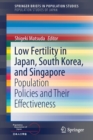 Image for Low Fertility in Japan, South Korea, and Singapore : Population Policies and Their Effectiveness