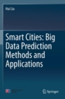 Image for Smart Cities: Big Data Prediction Methods and Applications
