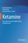 Image for Ketamine  : from abused drug to rapid-acting antidepressant