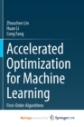 Image for Accelerated Optimization for Machine Learning : First-Order Algorithms
