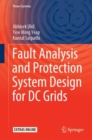 Image for Fault Analysis and Protection System Design for DC Grids