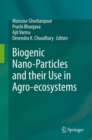 Image for Biogenic Nano-particles and Their Use in Agro-ecosystems