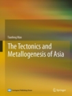 Image for The Tectonics and Metallogenesis of Asia