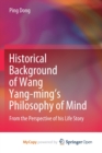 Image for Historical Background of Wang Yang-ming&#39;s Philosophy of Mind