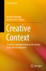 Image for Creative Context: Creativity and Innovation in the Media and Cultural Industries