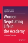 Image for Women Negotiating Life in the Academy : A Canadian Perspective