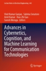 Image for Advances in Cybernetics, Cognition, and Machine Learning for Communication Technologies