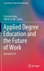 Image for Applied Degree Education and the Future of Work : Education 4.0