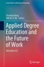 Image for Applied Degree Education and the Future of Work: Education 4.0